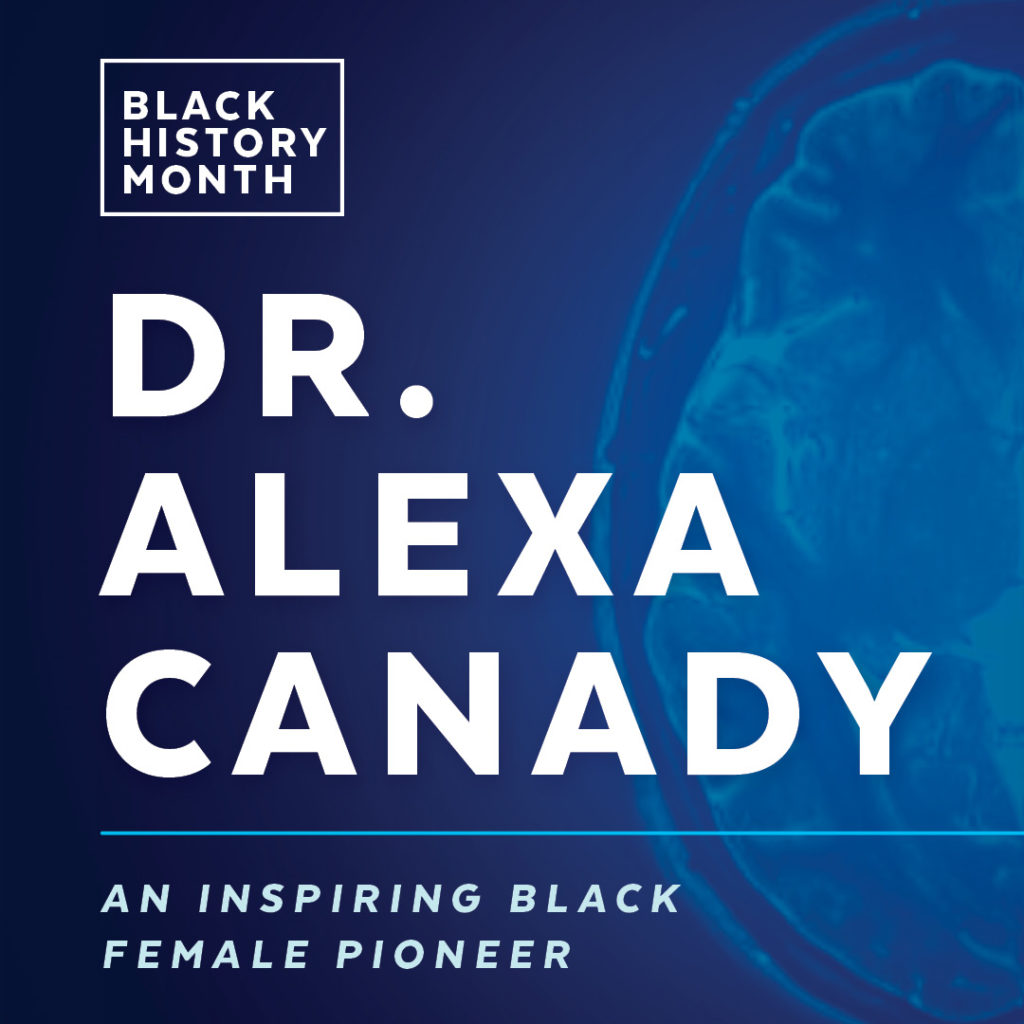 Black History Month Dr Alexa Canady